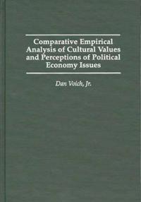 Comparative Empirical Analysis of Cultural Values and Perceptions of Political Economy Issues