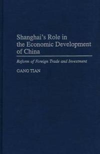 Shanghai's Role in the Economic Development of China