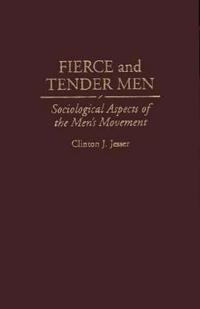 Fierce and Tender Men