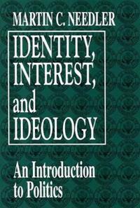 Identity, Interest, and Ideology