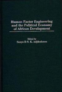 Human Factor Engineering and the Political Economy of African Development
