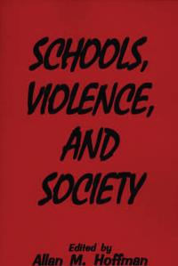 Schools, Violence, and Society