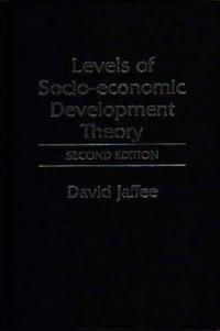 Levels of Socio-economic Development Theory, 2nd Edition