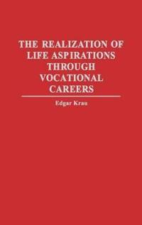 The Realization of Life Aspirations Through Vocational Careers