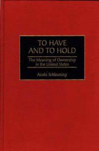 To Have and To Hold
