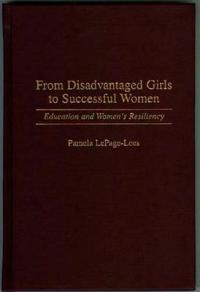 From Disadvantaged Girls to Successful Women