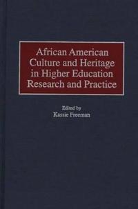 African American Culture and Heritage in Higher Education Research and Practice