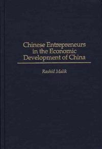 Chinese Entrepreneurs in the Economic Development of China