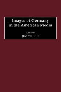Images of Germany in the American Media