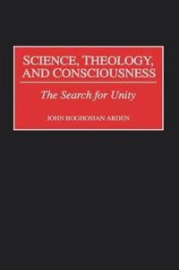 Science, Theology, and Consciousness