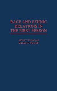 Race and Ethnic Relations in the First Person