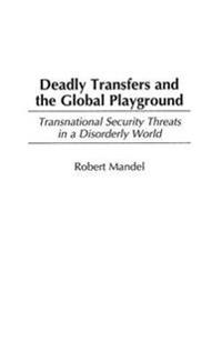 Deadly Transfers and the Global Playground