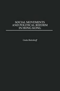 Social Movements and Political Reform in Hong Kong