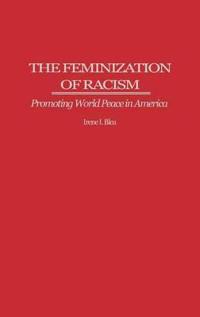 The Feminization of Racism