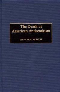 The Death of American Antisemitism