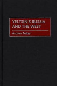 Yeltsin's Russia and the West