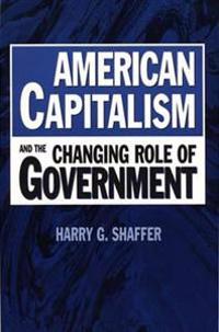 Bokomslag för "American Capitalism and the Changing Role of Government"