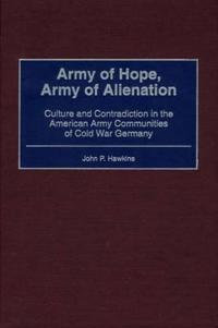 Army of Hope, Army of Alienation