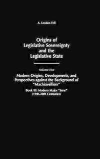 Origins of Legislative Sovereignty and the Legislative State