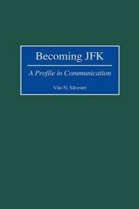 Becoming JFK