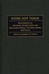 Paths Not Taken