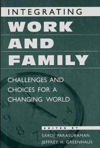 Integrating Work and Family