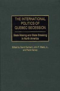 The International Politics of Quebec Secession