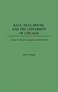 Race, Hull-House, and the University of Chicago