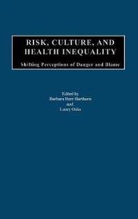 Risk, Culture, and Health Inequality