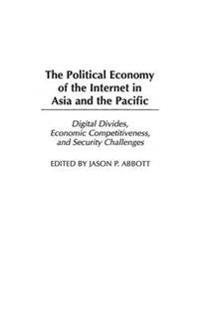 The Political Economy of the Internet in Asia and the Pacific