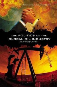 Bokomslag för "The Politics of the Global Oil Industry"