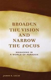 Broaden the Vision and Narrow the Focus