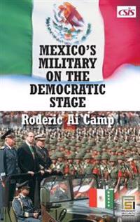 Mexico's Military on the Democratic Stage