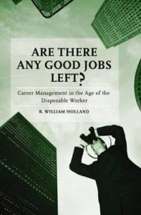 Are There Any Good Jobs Left?