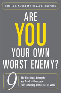 Are You Your Own Worst Enemy?