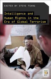 Intelligence and Human Rights in the Era of Global Terrorism