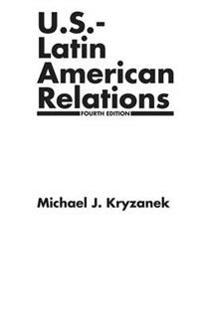 Bokomslag for "U.S.-Latin American Relations, 4th Edition"