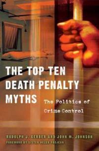 The Top Ten Death Penalty Myths