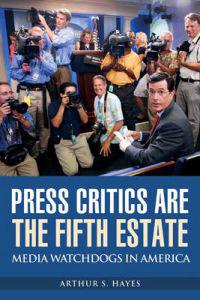 Press Critics Are the Fifth Estate