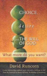 Choice, Desire and the Will of God