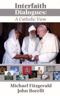 Interfaith Dialogue  A Catholic Vie