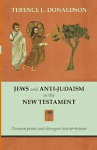 Bokomslag för "Jews and Anti-Judaism in the New Testament"