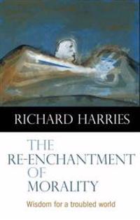 The Re-enchantment of Morality