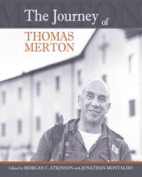 Journey Of Thomas Merton The
