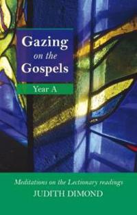 Gazing on the Gospels Year A