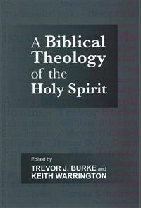 A Biblical Theology of the Holy Spirit