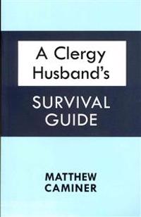 A Clergy Husband's Survival Guide