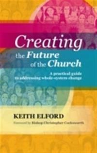 Creating the Future of the Church