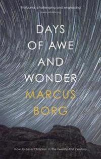 Days of awe and wonder - how to be a christian in the twenty-first century