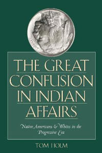 The Great Confusion in Indian Affairs